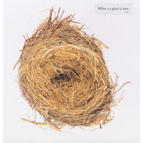Wilco: A Ghost Is Born (2004)